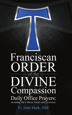 Franciscan Order of the Divine Compassion Daily Office Prayers - Himes, OSF Fr. John M.