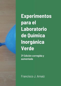 Experimentos para el Laboratorio de Química Inorgánica Verde: 3a Edición corregida y ampliada