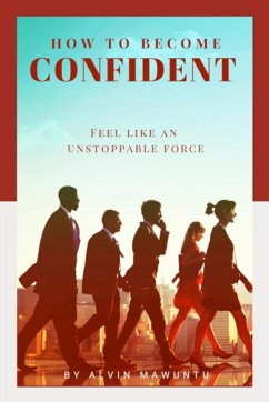 How to Become Confident - Mawuntu, Alvin