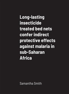 Long-lasting insecticide treated bed nets confer indirect protective effects against malaria in sub-Saharan Africa - Smith, Samantha