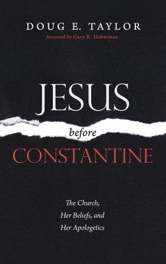 Jesus Before Constantine - Taylor, Doug E.