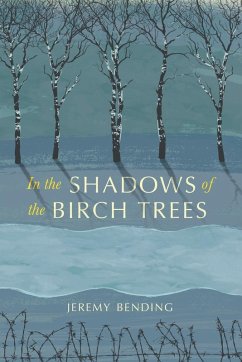 In the Shadows of the Birch Trees - Bending, Jeremy