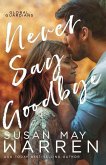 Never Say Goodbye: A Inspirational Romantic Thriller set in Russia