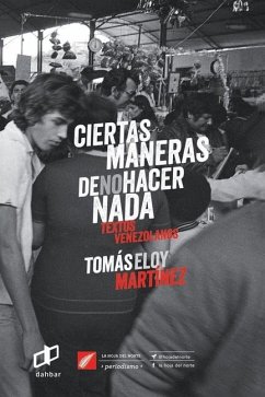 Ciertas maneras de no hacer nada - Martínez, Tomás Eloy