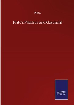 Plato's Phädrus und Gastmahl