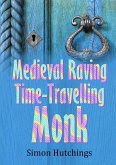 The Medieval Raving Time-Travelling Monk