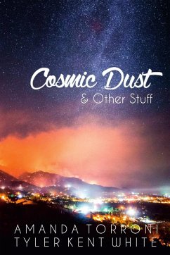 Cosmic Dust & Other Stuff - Torroni, Amanda; White, Tyler Kent