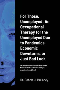 For Those, Unemployed - Mullaney, Robert J.