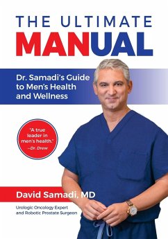 The Ultimate MANual Dr. Samadi's Guide To Men's Health and Wellness - Samadi, David