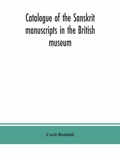 Catalogue of the Sanskrit manuscripts in the British museum - Bendall, Cecil
