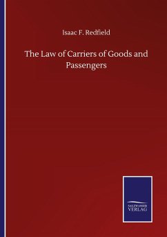The Law of Carriers of Goods and Passengers - Redfield, Isaac F.