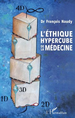 L'éthique hypercube de la médecine - Naudy, François