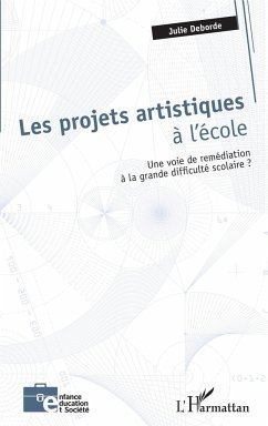 Les projets artistiques à l'école - Deborde, Julie