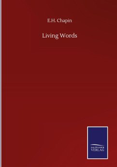 Living Words - Chapin, E. H.