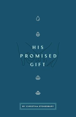 His Promised Gift - Stokesbury, Christina