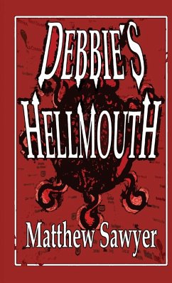 Debbie's Hellmouth - Sawyer, Matthew