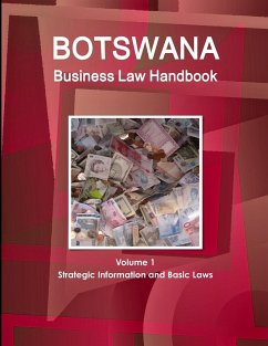 Botswana Business Law Handbook Volume 1 Strategic Information and Basic Laws - Ibp, Inc.