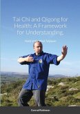 Tai Chi and Qigong for Health