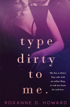 Type Dirty to Me - Howard, Roxanne D.