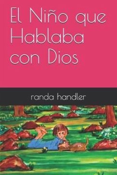 El Niño que Hablaba con Dios - Handler, Randa