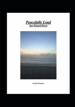 Peacefully Loud: Sun Painted Waves - Thompson, Kendall
