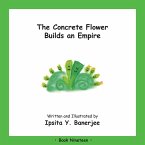 The Concrete Flower Builds an Empire: Book Nineteen