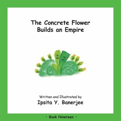 The Concrete Flower Builds an Empire: Book Nineteen - Banerjee, Ipsita Y.