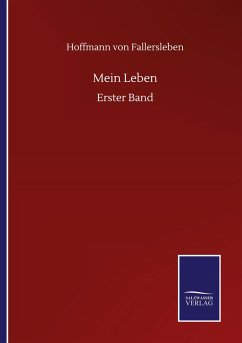 Mein Leben - Hoffmann von Fallersleben