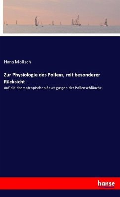 Zur Physiologie des Pollens, mit besonderer Rücksicht - Molisch, Hans