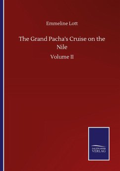 The Grand Pacha's Cruise on the Nile - Lott, Emmeline