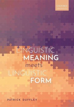 Linguistic Meaning Meets Linguistic Form - Duffley, Patrick