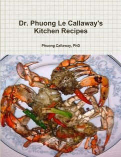 Dr. Phuong Le Callaway's Kitchen Recipes - Callaway, Phuong