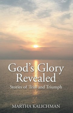 God's Glory Revealed - Kalichman, Martha