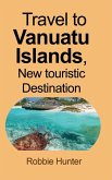 Travel to Vanuatu Islands, New touristic Destination
