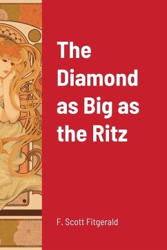 The Diamond as Big as the Ritz - Fitzgerald, F. Scott