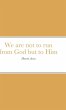 We are not to run from God but to Him - Bild 1