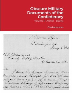 Obscure Military Documents of the Confederacy - Lemons, Charles