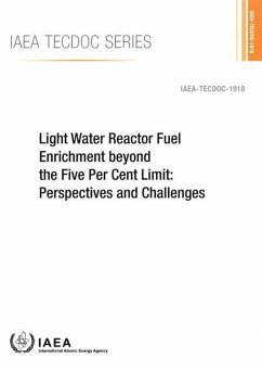 Light Water Reactor Fuel Enrichment Beyond the Five Per Cent Limit: Perspectives and Challenges - IAEA