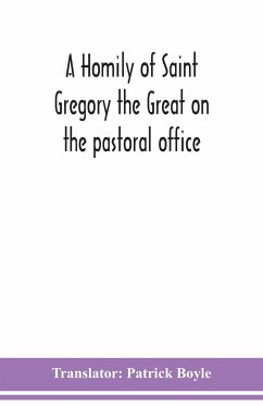 A homily of Saint Gregory the Great on the pastoral office