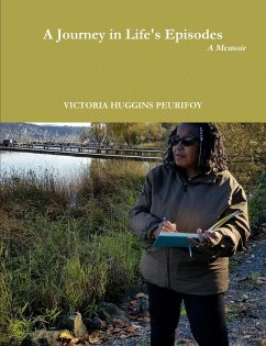 A Journey in Life's Episodes - Peurifoy, Victoria Huggins