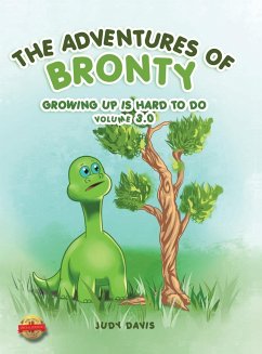 The Adventures of Bronty: Growing-up Is Hard To Do Vol. 3 - Davis, Judy