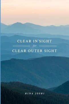 CLEAR IN'SIGHT for CLEAR OUTER SIGHT - Joshi, Hina