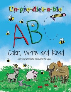 Un-pre-dict-a-ble ABC: Color, Write and Read (with some unexpected twists along the way!) - Bernhardt, Krysta