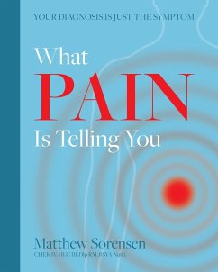 What Pain is Telling You - Sorensen, Matthew