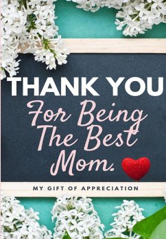 Thank You For Being The Best Mom - Publishing Group, The Life Graduate