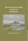 Hoe de familie Van Dijk vertrok uit Hoe de familie Van Dijk vertrok uit