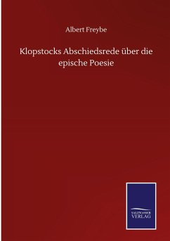 Klopstocks Abschiedsrede über die epische Poesie