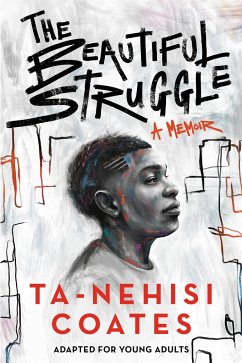 The Beautiful Struggle (Adapted for Young Adults) - Coates, Ta-Nehisi