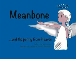 Meanbone and the Penny from Heaven - Boudreaux, Brin-Marie