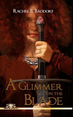 A Glimmer on the Blade - Baddorf, Rachel E.